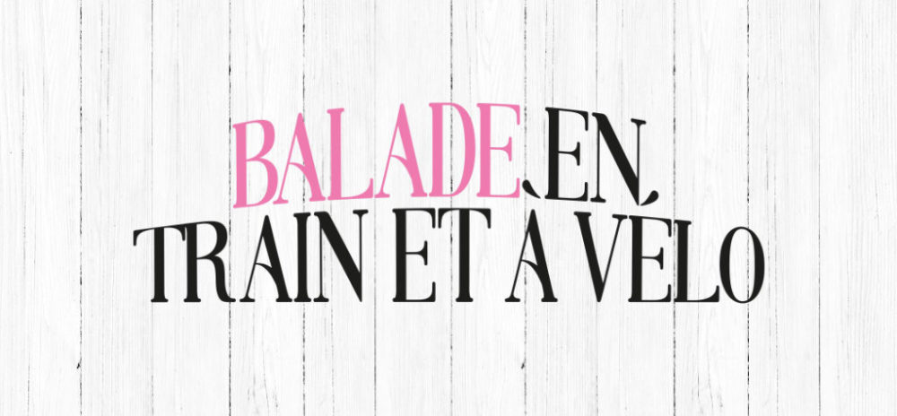 Balade en train et à vélo
